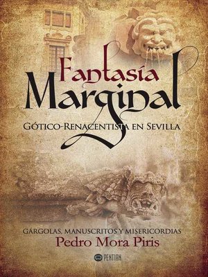 cover image of Fantasía marginal Gótico-Renacentista en Sevilla